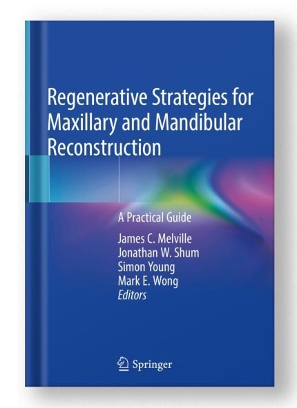 Regenerative Strategies for Maxillary and Mandibular Reconstruction