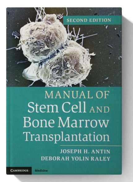 Manual of Stem Cell and Bone Marrow Transplantation