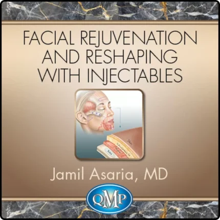 Facial Rejuvenation and Reshaping With Injectables