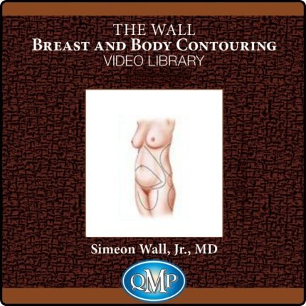 Wall Breast and Body Contouring Video Library, Volume 1