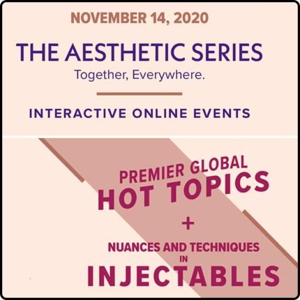The Aesthetic Society Premier Global Hot Topics & Nuances and Techniques in Injectables 2020