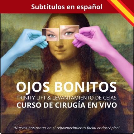 OJOS BONITOS TRINITY LIFT & LEVANTAMIENTO DE CEJAS CURSO DE CIRUGIA EN VIVO
