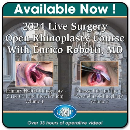 2024 Live Surgery Open Rhinoplasty Course With Enrico Robotti, MD: 2-Volume Video Series