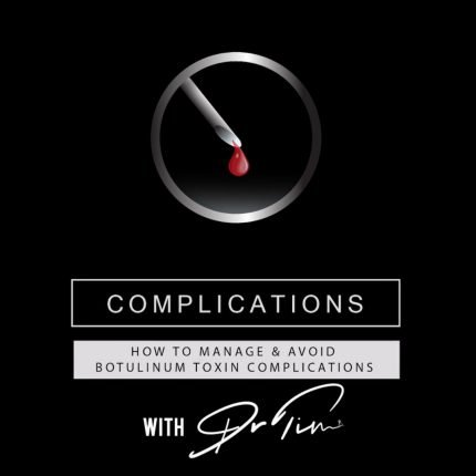 Botulinum Toxin Complications Course by Dr Tim Pearce